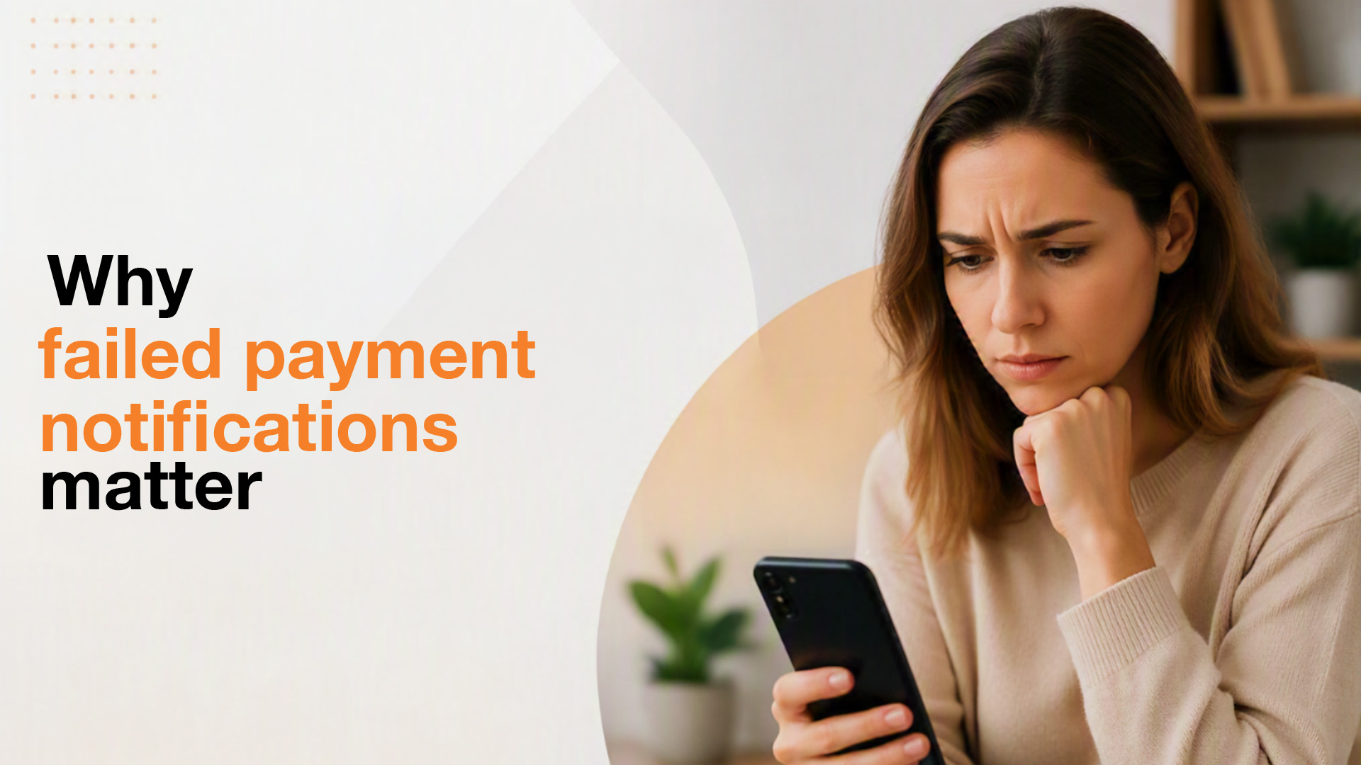 Woman focused on her phone, reflecting on the importance of failed payment notifications in financial management.