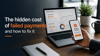 Graphic illustrating the hidden costs of failed payments and strategies for resolution. 